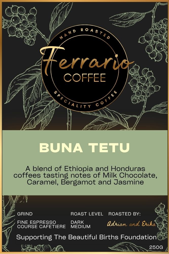Buna Tetu - A blend of Ethiopian and Hounduran Coffees